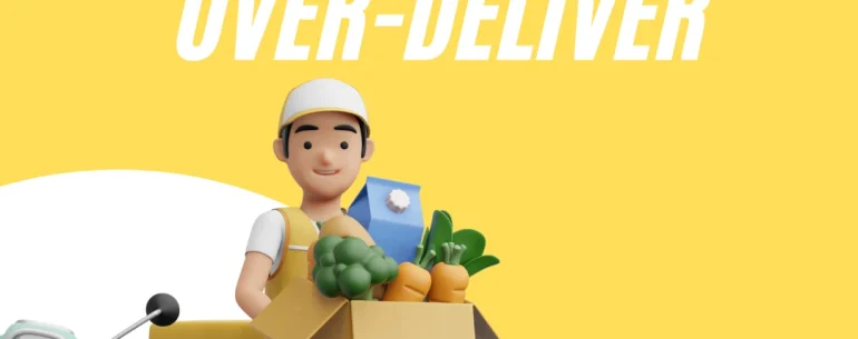 under-promise and over-deliver